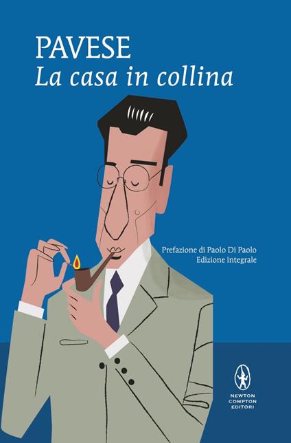 La casa in collina. Ediz. integrale - Cesare Pavese - ebook