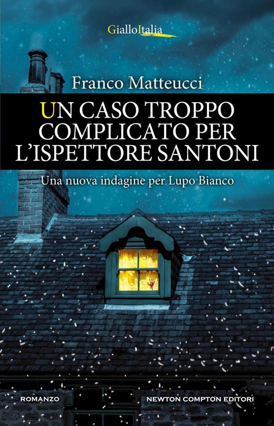 Un caso troppo complicato per l'ispettore Santoni - Franco Matteucci - ebook
