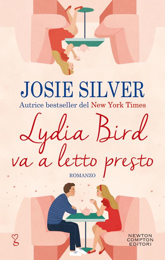 Lydia Bird va a letto presto - Josie Silver - Libro - Newton Compton  Editori - Anagramma | IBS