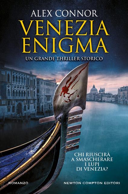 Venezia enigma. I lupi di Venezia - Alex Connor,Tessa Bernardi - ebook