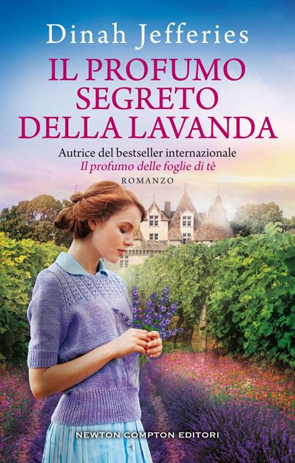 Il profumo segreto della lavanda - Dinah Jefferies,Tessa Bernardi - ebook