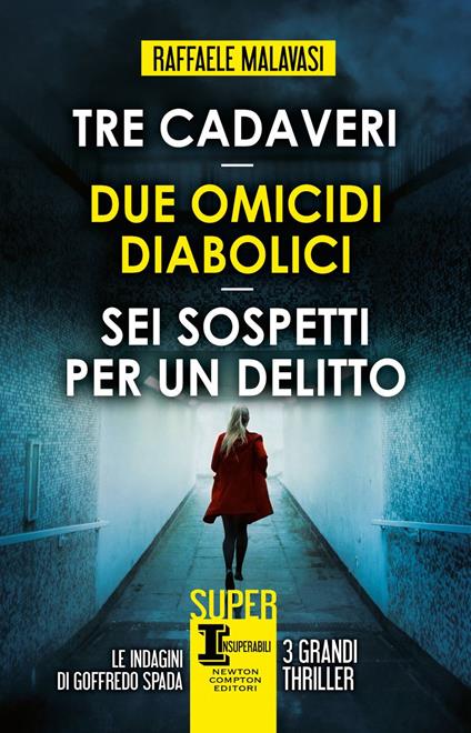 Tre cadaveri-Due omicidi diabolici-Sei sospetti per un delitto - Raffaele Malavasi - ebook