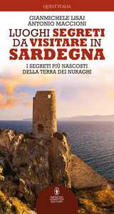 Image of Luoghi segreti da visitare in Sardegna. I segreti più nascosti della terra dei nuraghi