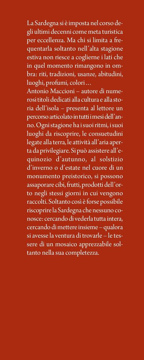 La Sardegna che nessuno conosce. Alla scoperta della storia magica e insolita dell’isola della bellezza - Antonio Maccioni - 2