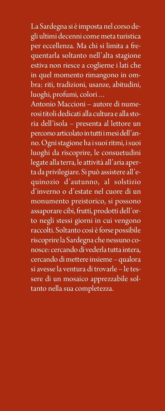 La Sardegna che nessuno conosce. Alla scoperta della storia magica e insolita dell’isola della bellezza - Antonio Maccioni - 2