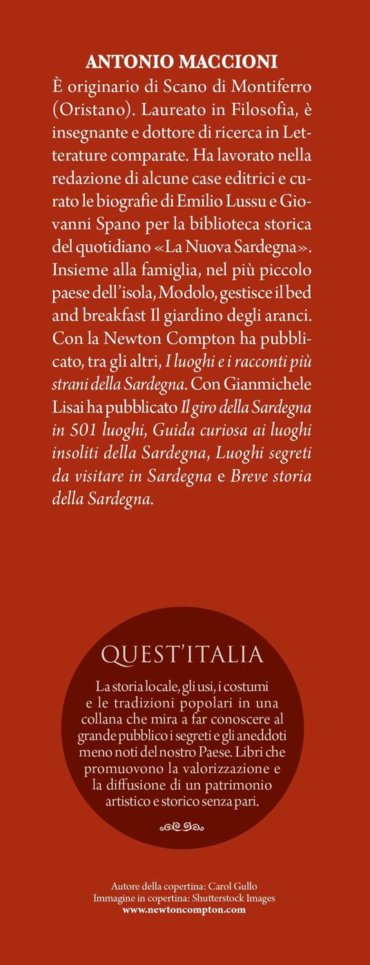 La Sardegna che nessuno conosce. Alla scoperta della storia magica e insolita dell’isola della bellezza - Antonio Maccioni - 3