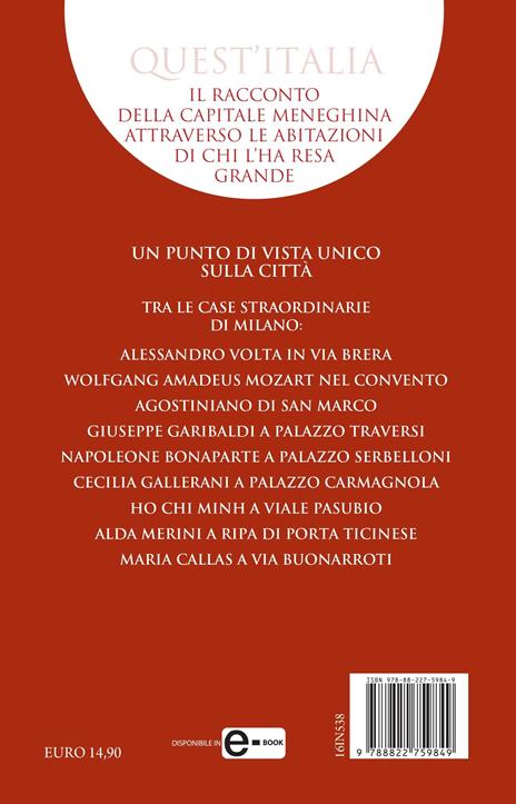 Le case straordinarie di Milano. I segreti dei luoghi che hanno fatto la storia della città - Paolo Melissi - 4