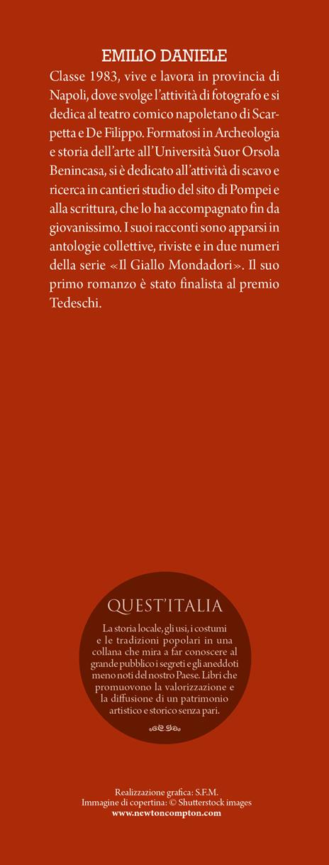 Guida curiosa ai luoghi insoliti di Napoli. Fantasmi, massoni, templi pagani e antiche leggende: i misteri e le bellezze segrete del capoluogo campano - Emilio Daniele - 3