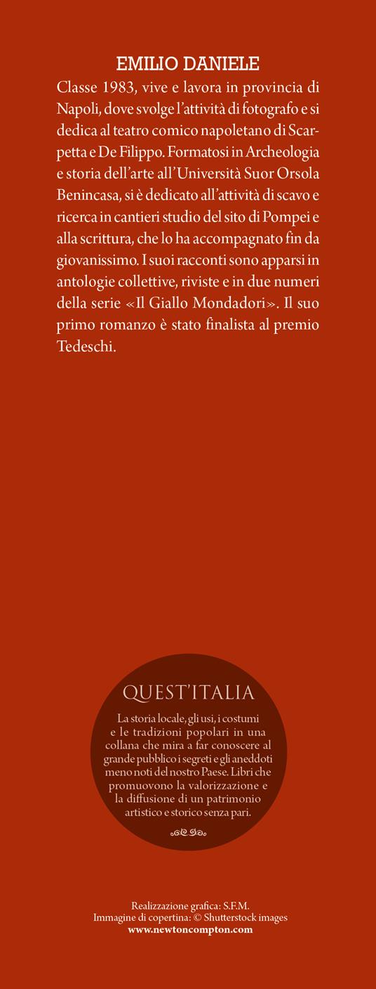 Guida curiosa ai luoghi insoliti di Napoli. Fantasmi, massoni, templi pagani e antiche leggende: i misteri e le bellezze segrete del capoluogo campano - Emilio Daniele - 3