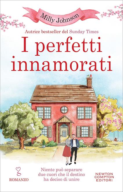 I perfetti innamorati. Niente può separare due cuori che il destino ha deciso di unire - Milly Johnson - copertina