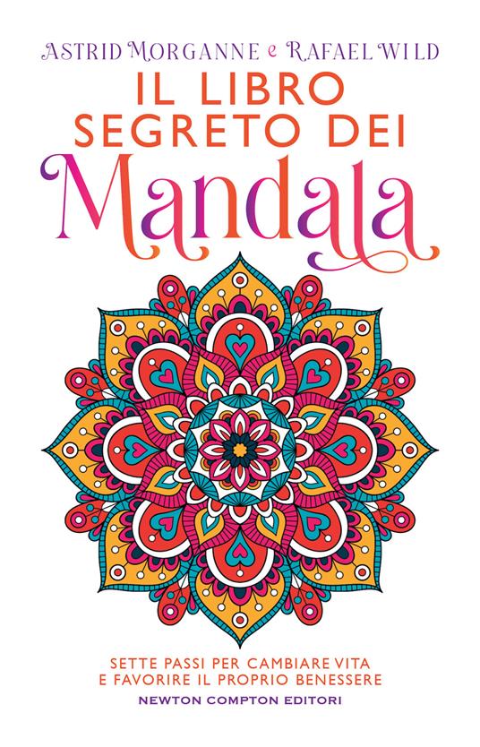 libro segreto dei mandala. Sette passi per cambiare vita e favorire il  proprio benessere