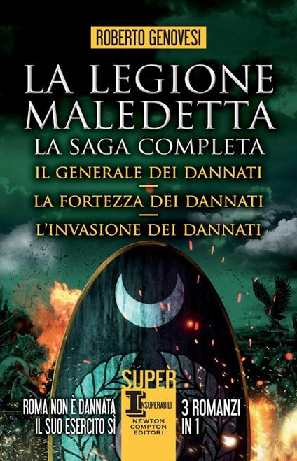 La legione maledetta. La saga completa: Il generale dei dannati-La fortezza dei dannati-L'invasione dei dannati - Roberto Genovesi - copertina