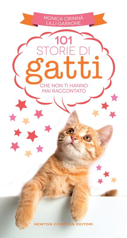 101 storie di gatti che non ti hanno mai raccontato - Monica Cirinnà,Lilli Garrone - copertina