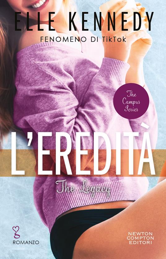 L' eredità. The legacy. The campus series - Elle Kennedy,Laura Mastroddi - ebook