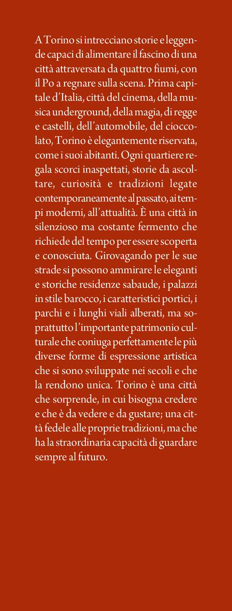 Guida curiosa ai luoghi insoliti di Torino. Aree industriali, zone verdi, eccellenze del gusto e antichi palazzi: tutte le meraviglie del capoluogo sabaudo - Sarah Scaparone - 2