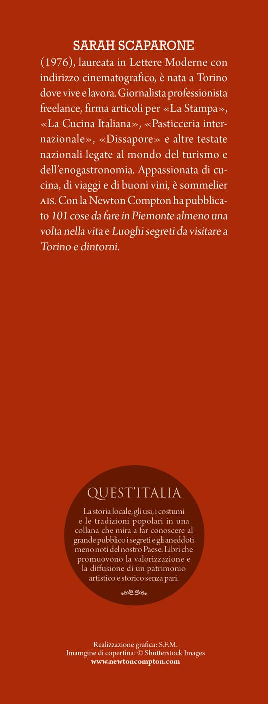 Guida curiosa ai luoghi insoliti di Torino. Aree industriali, zone verdi, eccellenze del gusto e antichi palazzi: tutte le meraviglie del capoluogo sabaudo - Sarah Scaparone - 3