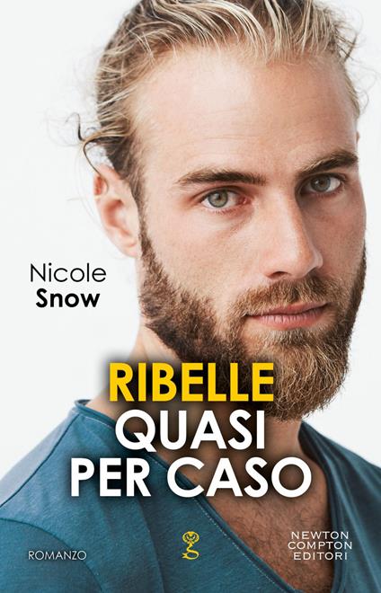 Ribelle quasi per caso - Nicole Snow,Manuela Muscas - ebook