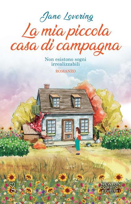 La mia piccola casa di campagna - Jane Lovering - Libro - Newton Compton  Editori - Anagramma | IBS