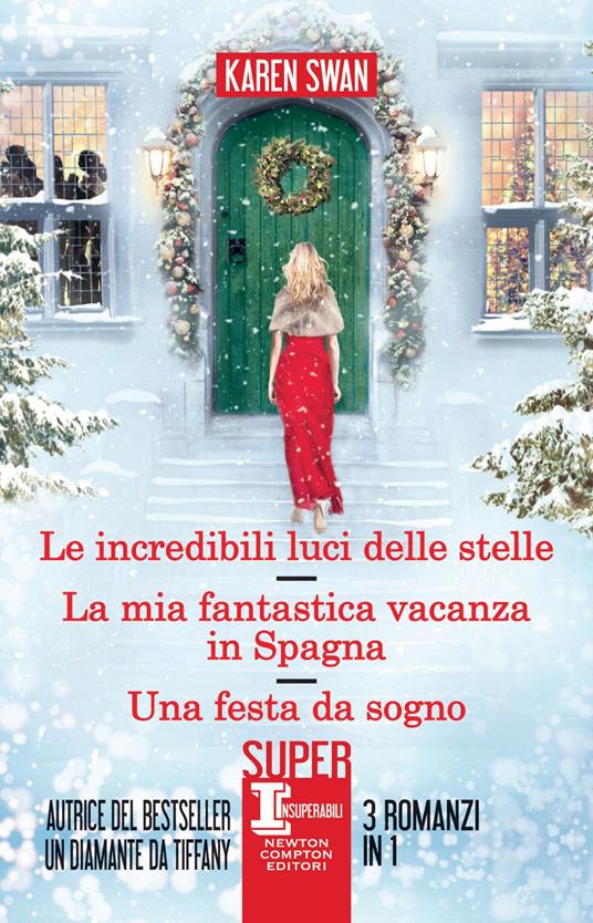 Le incredibili luci delle stelle-La mia fantastica vacanza in Spagna-Una festa da sogno - Karen Swan - ebook