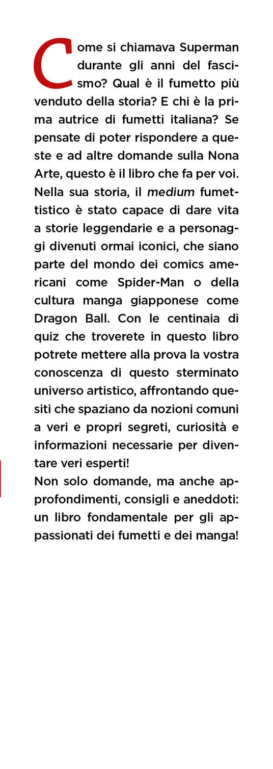 Il grande libro dei quiz sui fumetti e i manga. Domande (e risposte) sui personaggi, le opere e gli autori che hanno fatto la storia del fumetto - Andrea Fiamma - 2