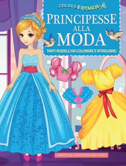 Colora e ritaglia. Principesse alla moda - copertina