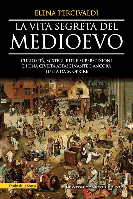 La vita segreta del Medioevo - Elena Percivaldi - copertina