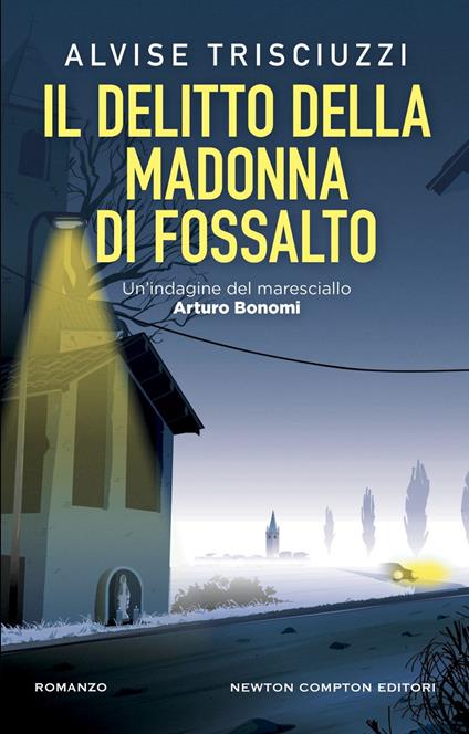 Il delitto della Madonna di Fossalto. Un'indagine del maresciallo Arturo Bonomi - Alvise Trisciuzzi - ebook