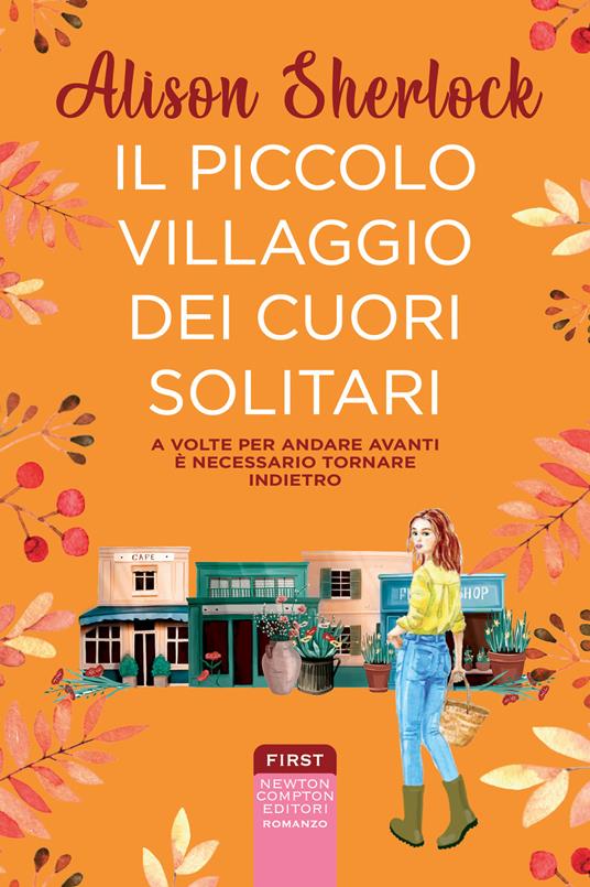 Il piccolo villaggio dei cuori solitari - Alison Sherlock - copertina