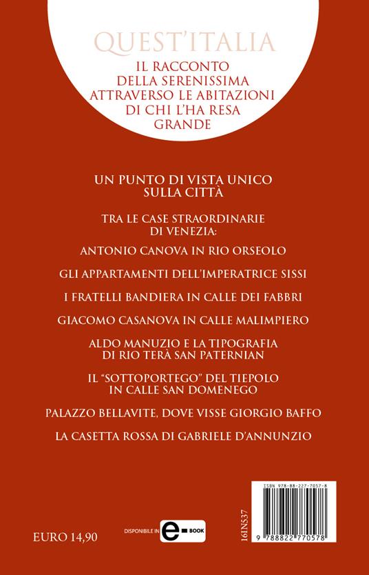 Le case straordinarie di Venezia. I segreti dei luoghi che hanno fatto la storia della città - Luca Colferai - 4