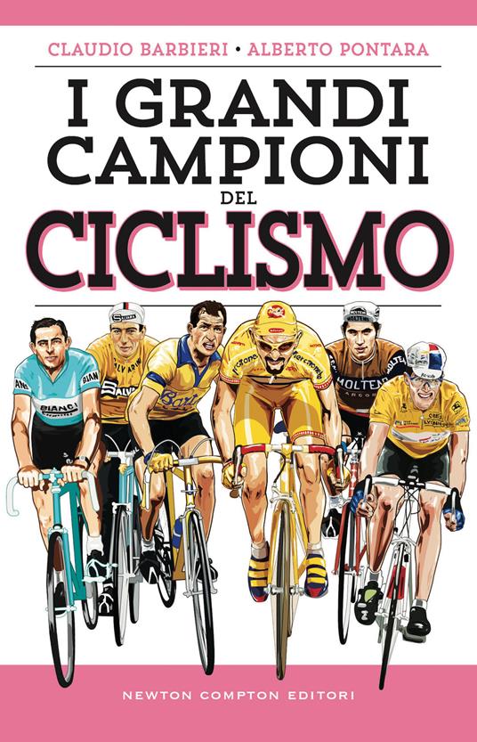 I grandi campioni del ciclismo - Claudio Barbieri,Alberto Pontara - copertina