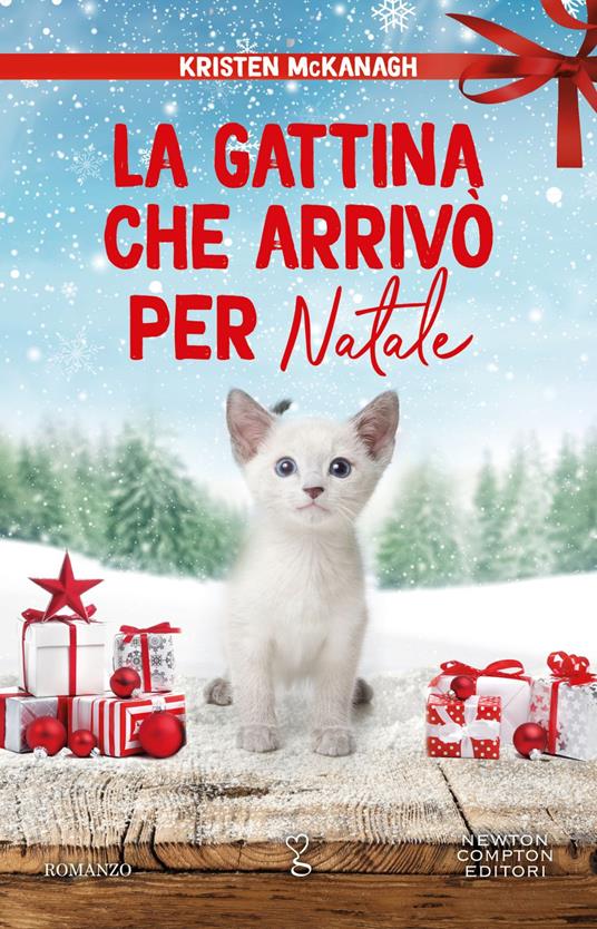 La gattina che arrivò per Natale - Kristen McKanagh,Carlotta Mele - ebook