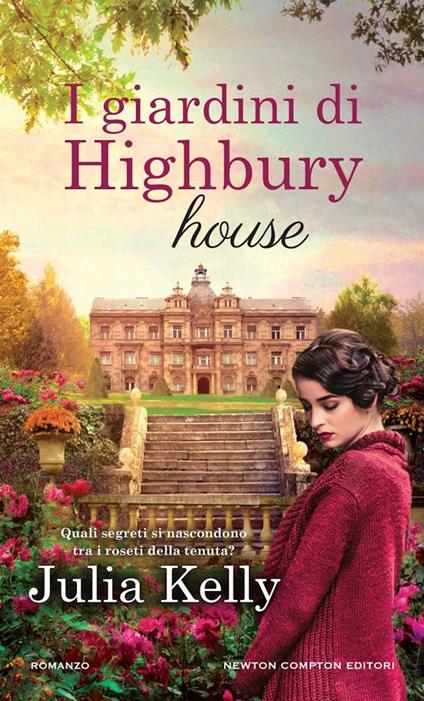 I giardini di Highbury house - Julia Kelly - copertina