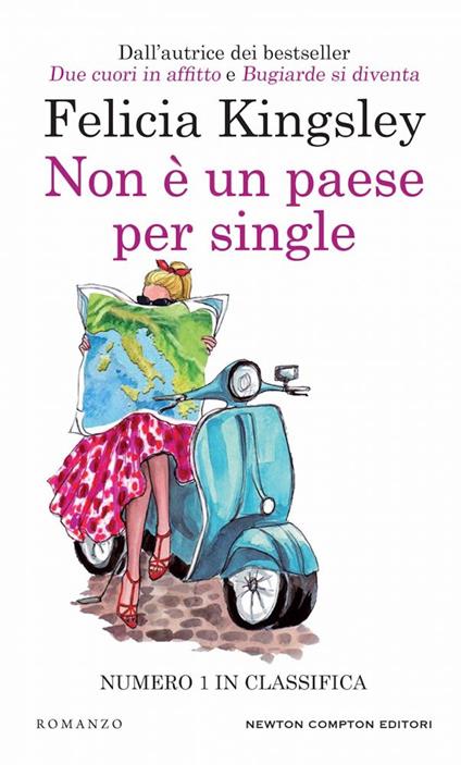 Non E' Un Paese Per Single - Kingsley Felicia  Libro Newton Compton  Editori 01/2024 