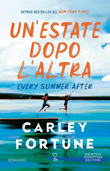 Un'estate dopo l'altra. Every summer after - Carley Fortune - copertina