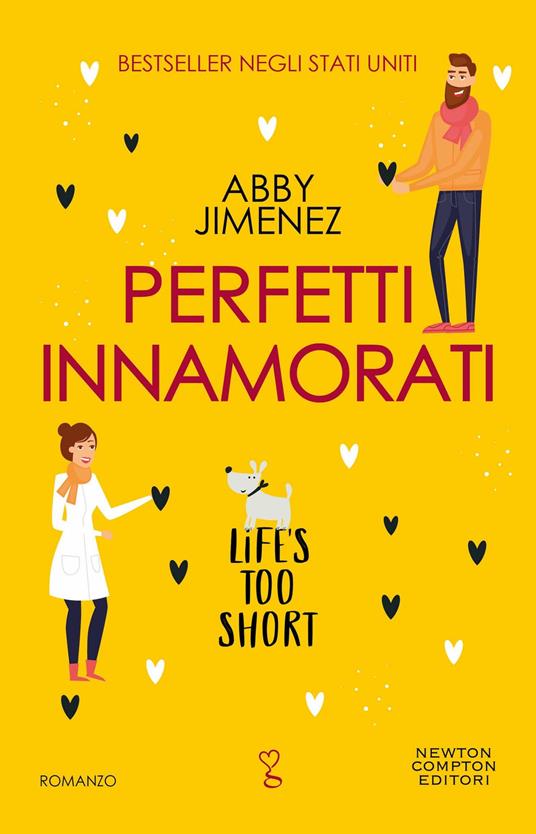 Perfetti innamorati. Life's too short - Abby Jimenez - copertina