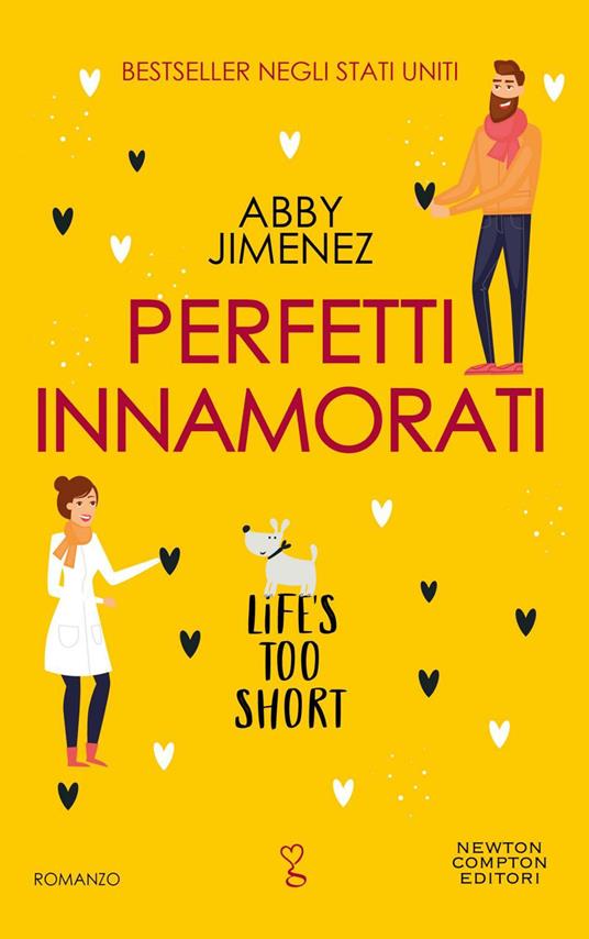 Perfetti innamorati. Life's too short - Abby Jimenez - ebook