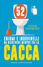 52 enigmi e indovinelli da risolvere mentre fai cacca