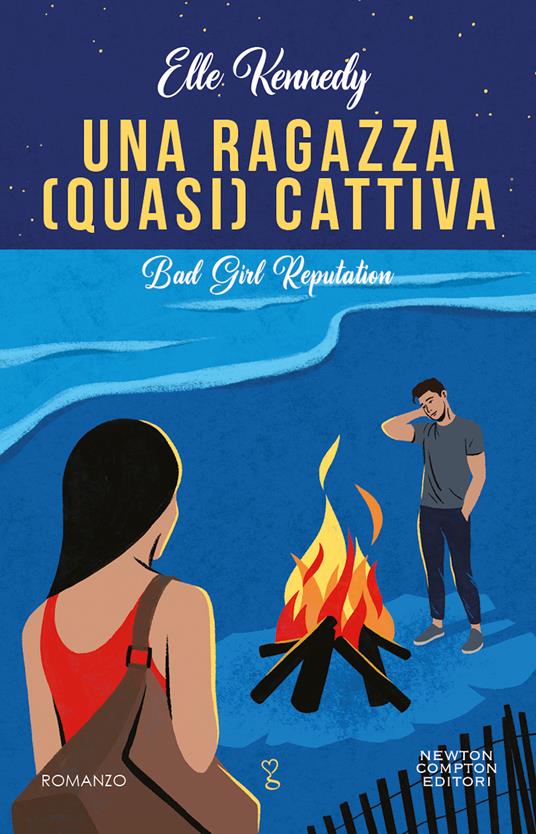 Una ragazza (quasi) cattiva. Bad girl reputation - Elle Kennedy - Libro - Newton  Compton Editori - Anagramma