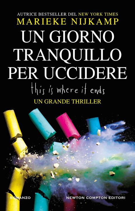 Un giorno tranquillo per uccidere. This is where it ends - Marieke Nijkamp - copertina