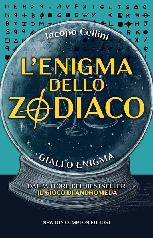 L'enigma dello zodiaco - Iacopo Cellini - Libro - Newton Compton Editori -  Nuova narrativa Newton