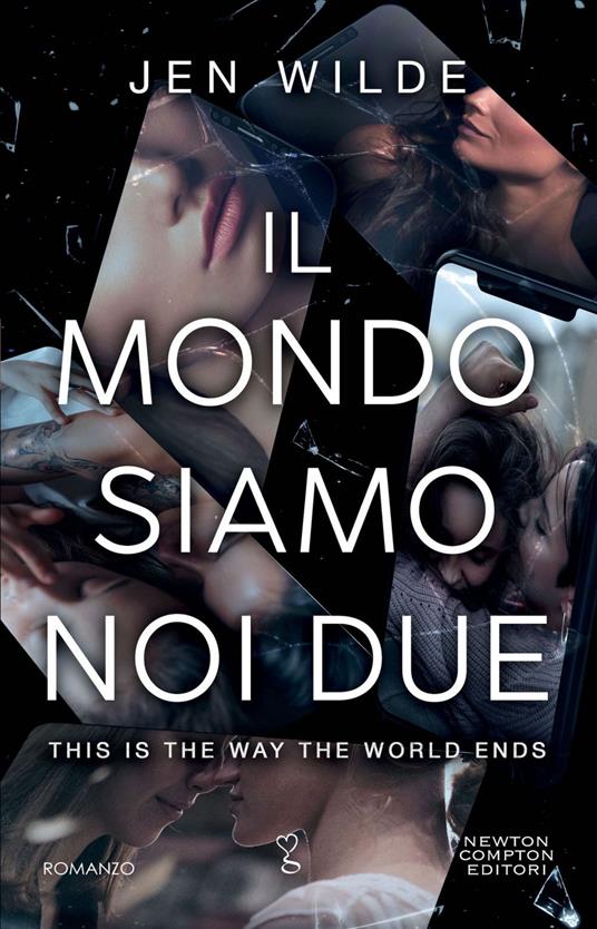 Il mondo siamo noi due. This is the way the world ends - Jen Wilde,Marialuisa Amodio - ebook