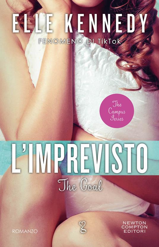 L'imprevisto. The goal - Elle Kennedy - copertina