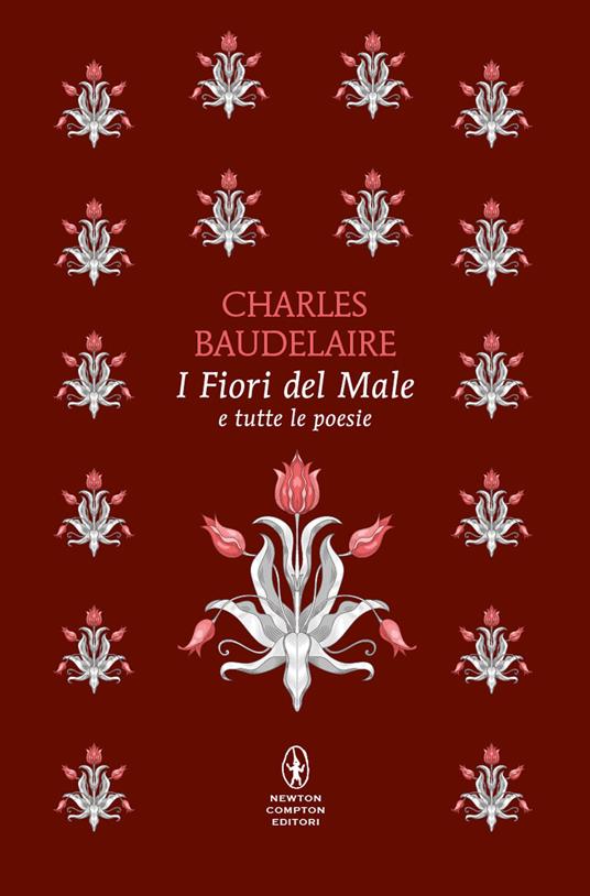 I fiori del male e tutte le poesie. Testo francese a fronte. Ediz. bilingue - Charles Baudelaire - copertina