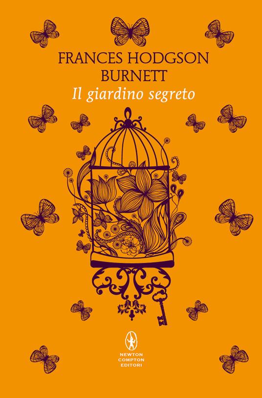 Il giardino segreto. Ediz. integrale - Frances Hodgson Burnett - copertina