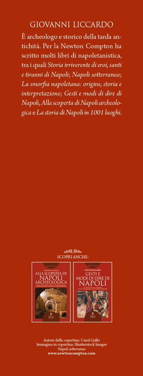 Alla scoperta dei segreti perduti di Napoli. Una guida imperdibile per conoscere le meraviglie nascoste della città partenopea - Giovanni Liccardo - 3