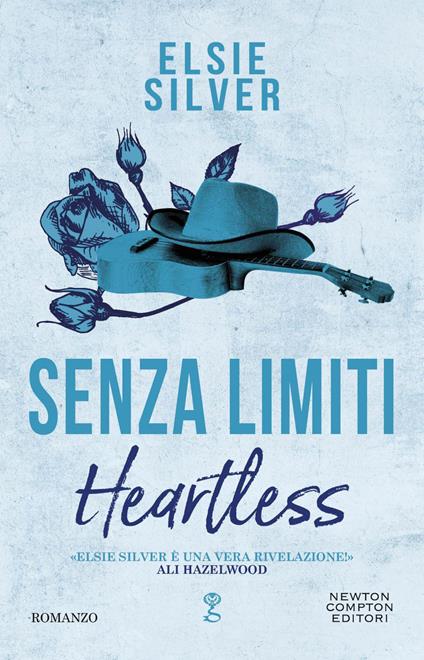 Senza limiti. Heartless - Elsie Silver,Mariacristina Cesa - ebook