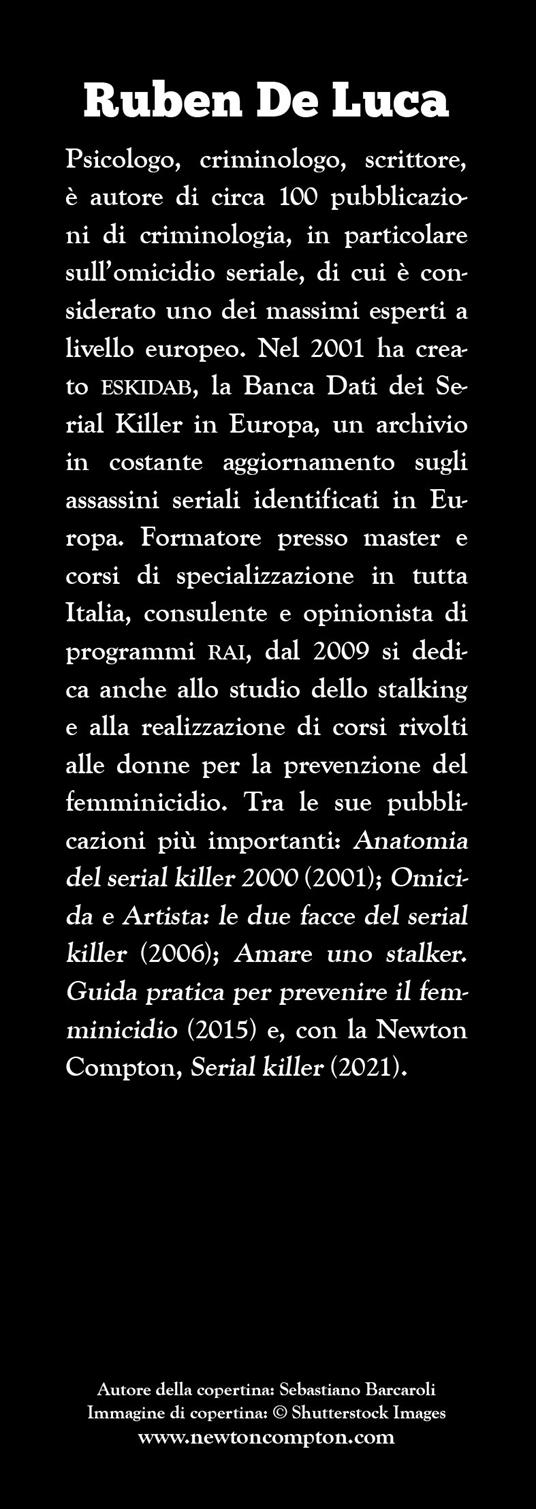 Il grande libro dei serial killer. Quiz e curiosità inquietanti sugli  assassini più spietati di tutti i tempi - Ruben De Luca - Libro - Newton  Compton Editori - Grandi manuali Newton