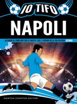 Io tifo Napoli. Un diario da compilare con le partite, i gol e i ricordi della tua passione azzurra