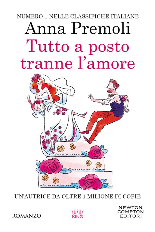 Tutto a posto tranne l'amore - Anna Premoli - copertina