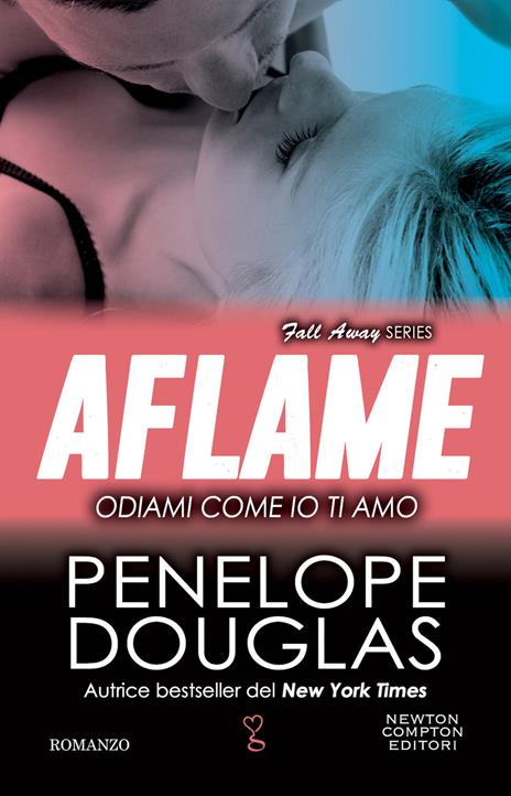 Odiami come io ti amo. The Fall Away Series - Penelope Douglas - copertina